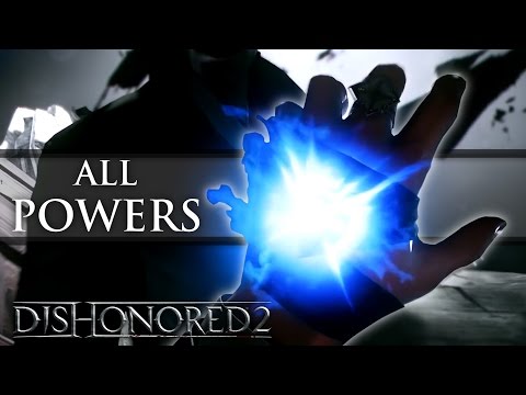 Dishonored 2 - All Corvo and Emily&rsquo;s powers!