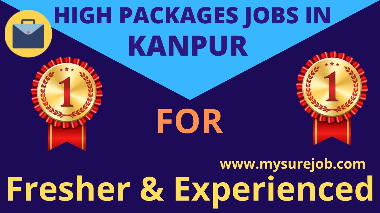 Jobs in Kanpur High Packages Jobs in Kanpur Job for Freshers Job
