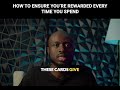 HOW TO ENSURE YOU'RE REWARDED EVERY TIME YOU SPEND
