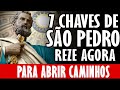 ORAÇÃO PODEROSA DAS 7 CHAVES DE SÃO PEDRO PARA ABRIR CAMINHO