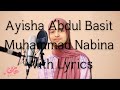 Ayisha abdul basith  muhammad nabina lyrics  