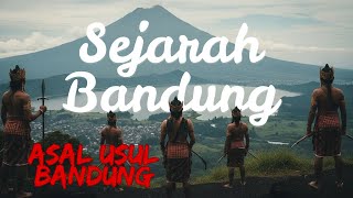 ASAL USUL KOTA BANDUNG | SEJARAH KOTA BANDUNG |ASAL USUL BANDUNG | HISTORY BANDUNG LEGENDA NUSANTARA