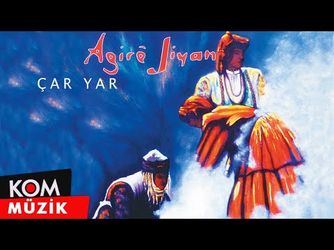 Agirê Jiyan - Çar Yar (Official Audio)