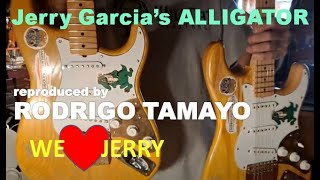 Jerry Garcia's early 70's Guitar - Alligator Guitar Replica built by Rodrigo Tamayo