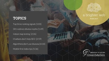A Brighter Web, Episode 018 - Top ranking signals, 301 redirect dilution, chatbots, and more
