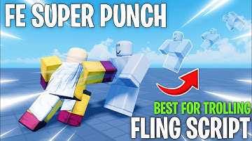 Roblox FE Supar Punch Fling Script ~ Fling Anyone With ONE PUNCH! | Direct Script Link