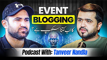 Meet Tanvir Nandla | How to Start Event Blogging in Pakistan