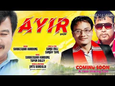 AYIR ///SARBESWAR KARDONG//SANJU MILI & SANJAY TAYE//2020 //SARBESWAR KARDONG OFFICIAL//