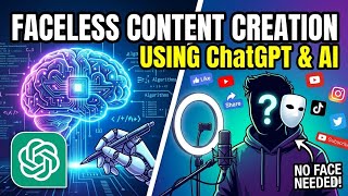 Faceless Social Media Content Creation Using ChatGPT And AI  Introduction