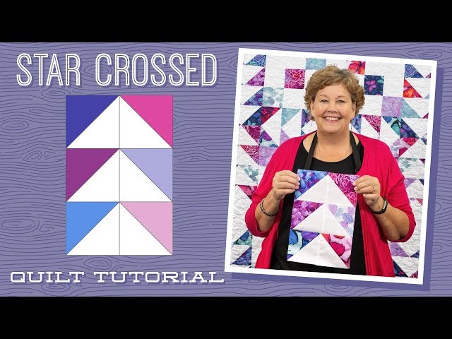 Make a Star Crossed Quilt with Jenny!
