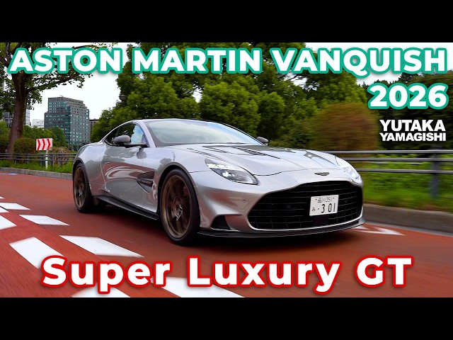 Aston Martin VANQUISH 2026 | Tokyo Street Driving Impressions