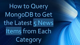 How to Query MongoDB to Get the Latest 5 News Items from Each Category