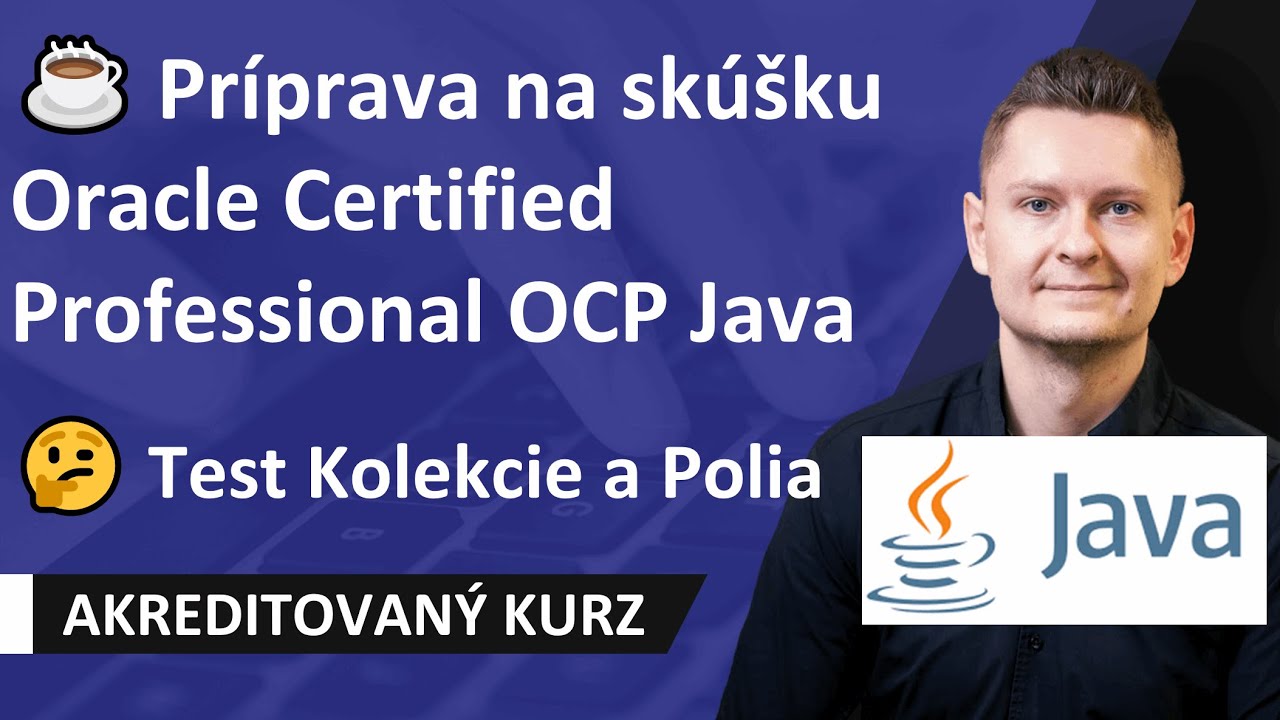 Online kurz Príprava na skúšku Oracle Certified Professional OCP Java ...