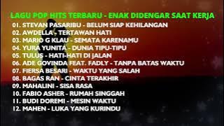 LAGU POP HITS TERBARU - ENAK DIDENGAR SAAT KERJA