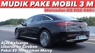 Begini Rasanya Mudik Pakai Mercy Eqs Terbaru