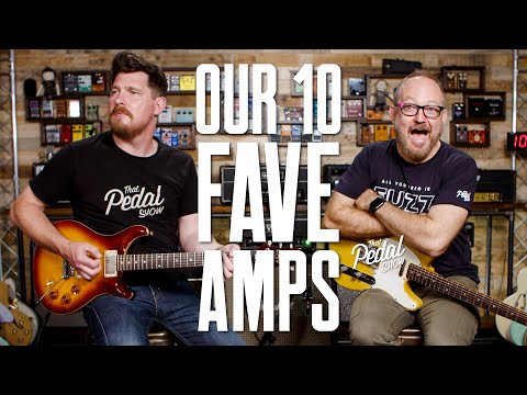 Our 10 Favourite Guitar Amps – That Pedal Show