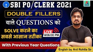 SBI PO/CLERK 2021 | SBI English Preparation | Double Fillers Tricks | English By Anil Rohilla Sir
