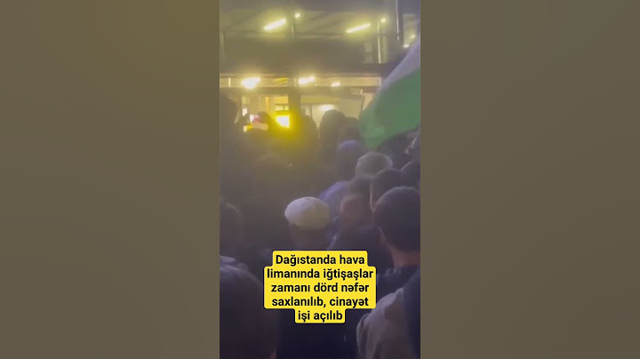 Dağıstanda hava limanında iğtişaşlar zamanı dörd nəfər saxlanılıb, cinayət işi açılıb