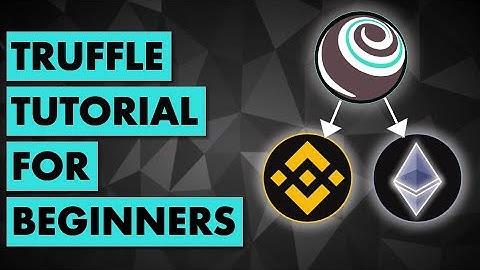 Truffle Tutorial for Beginners | Compile, Test & Deploy Smart contracts to any EVM Blockchain
