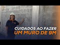 Dicas para levantar muro de 9m | Efeitos do vento em muro alto