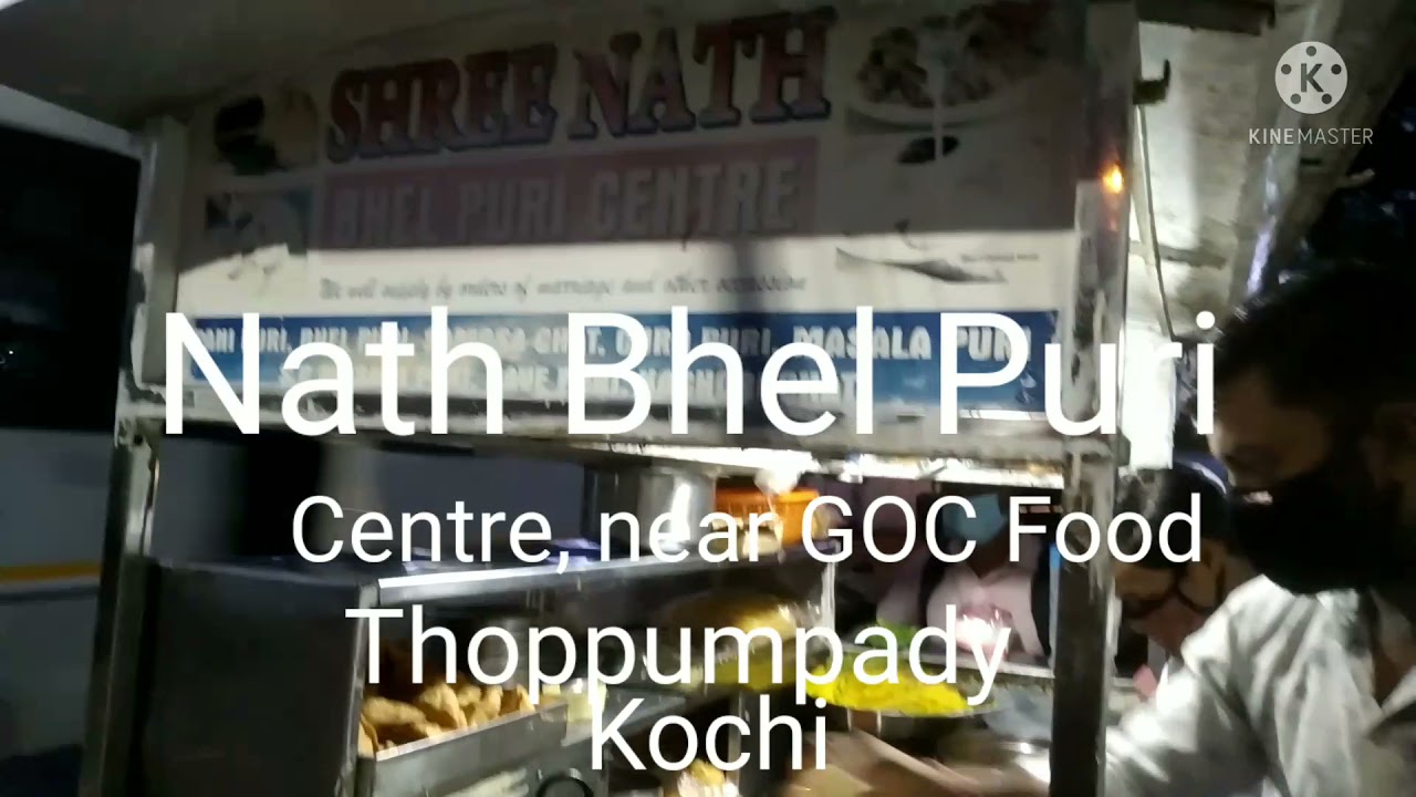 Nath Bhel Puri Centre near GEO Sea Food Thoppumpady, Kochi. Serving hot