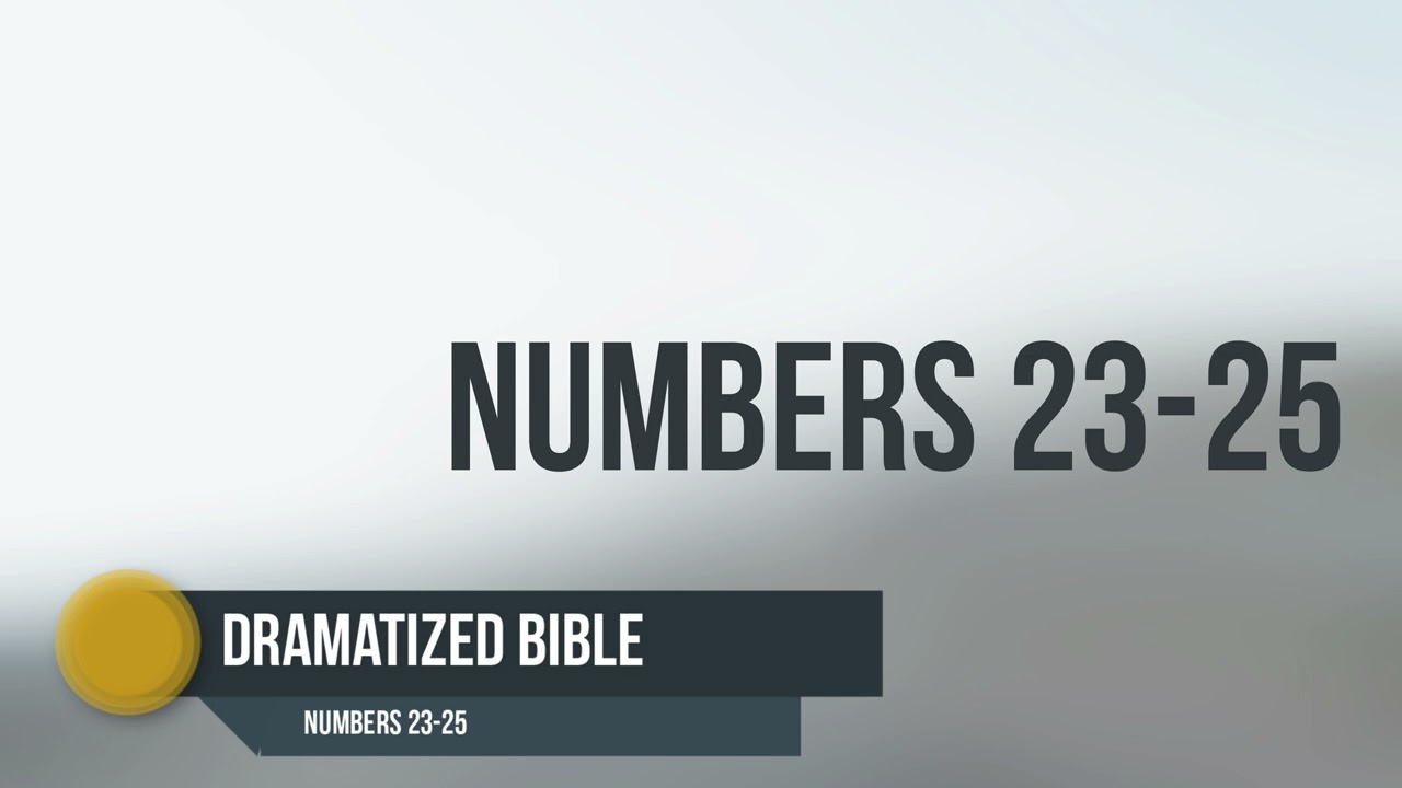 dramatized-bible-numbers-23-25-youtube
