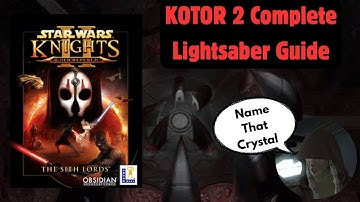KOTOR 2 Ultimate Lightsaber Guide
