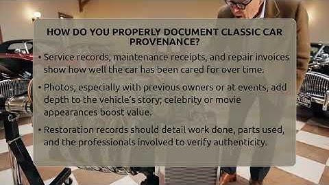 How Do You Properly Document Classic Car Provenance? - Car Collector Enthusiasts