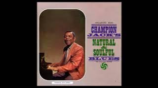 Champion Jack Dupree – Champion Jack's Natural & Soulful Blues