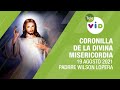 Coronilla de la Divina Misericordia 🙏 Jueves 19 Agosto 2021, Padre Wilson Lopera - Tele VID