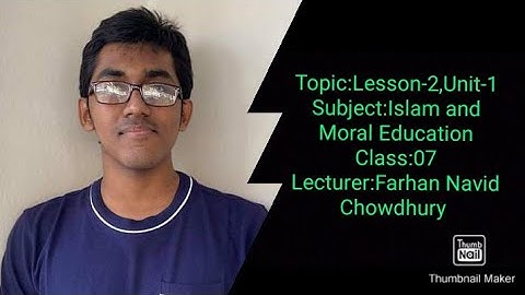 Topic:Lesson-2,Unit-1||Islam and Moral Education||Class:07||Farhan Navid Chowdhury