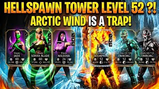 MK Mobile: LEVEL 52 HELLSPAWN TOWER GUIDE! Arctic Wind is a TRAP! 