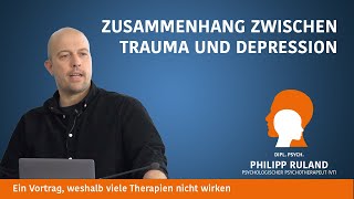 Der Zusammenhang zwischen Trauma und Depression und warum viele Therapien nicht richtig wirken.
