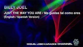 BILLY JOEL - JOSE JOSE - JUST THE WAY YOU ARE - English  Español [Karaoke] Miguel Lobo