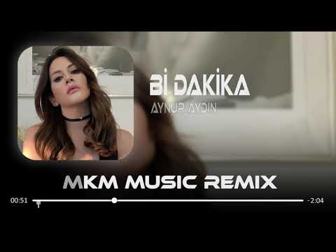 Aynur Aydın - Bi Dakika ( MKM Remix ) Aşk savaşında ele geçirildin Ben tarafından dize getirildin