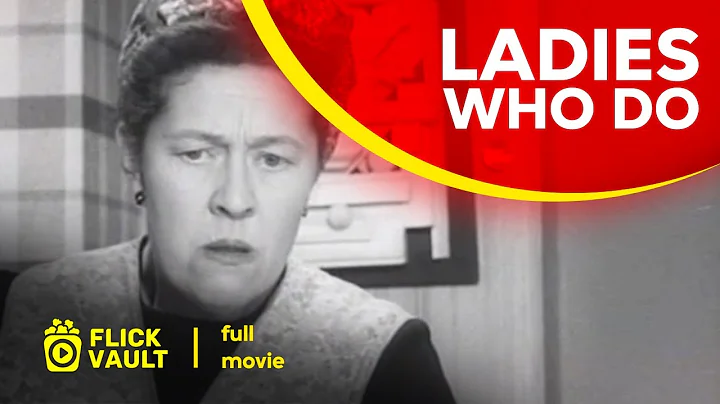 Ladies Who Do | Full HD Movies For Free | Flick Va...