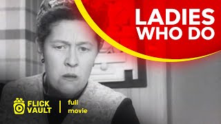 Ladies Who Do | Full HD Movies For Free | Flick Vault