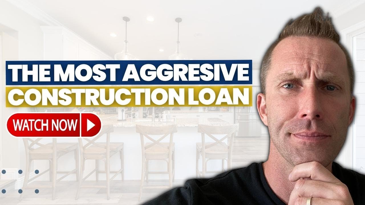 The Most Aggressive Construction Loan Program in the Universe! 5% down! Tune In!