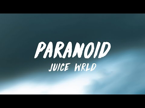 Juice WRLD Paranoid Lyrics 
