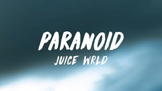 Video thumbnail of "Juice WRLD - Paranoid (Lyrics)"
