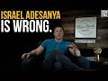 Israel Adesanya is Wrong...