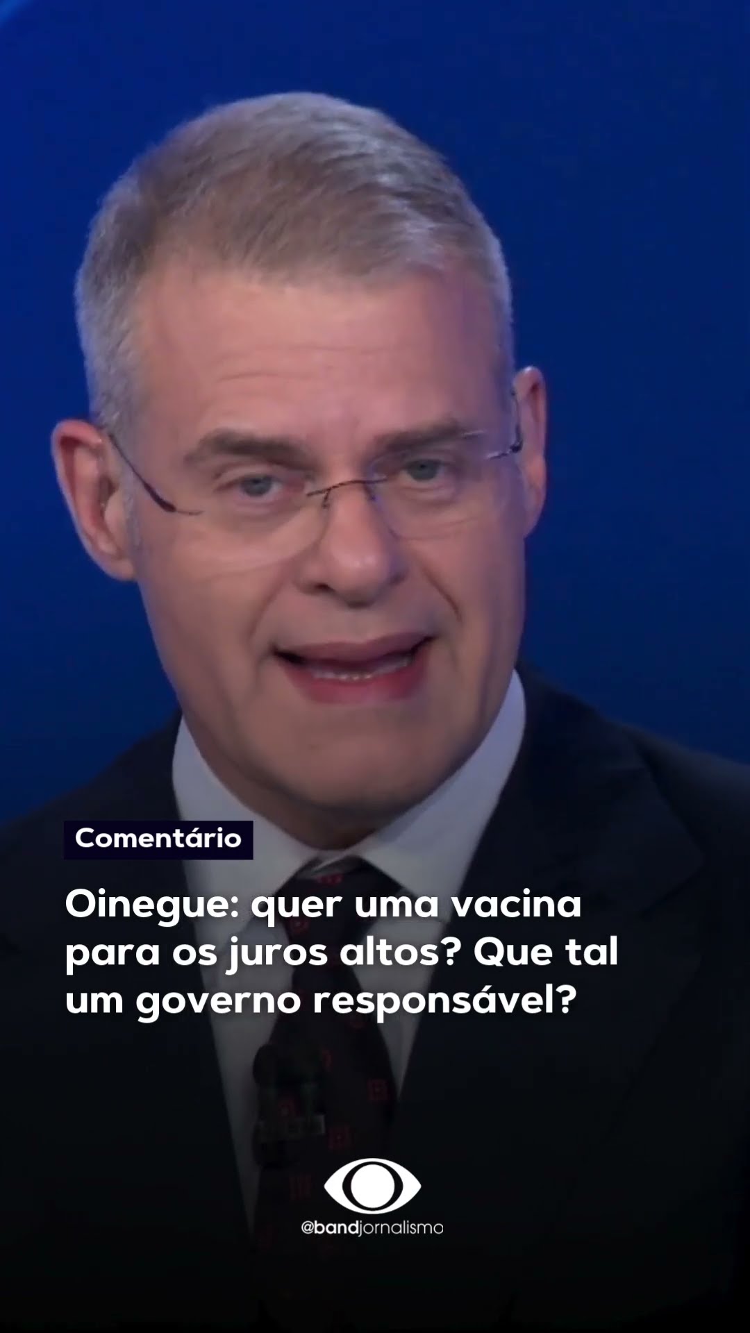 Oinegue: quer uma vacina para os juros altos? Que tal um governo responsável?