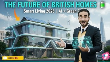 The Future of British Houses 2025 | Smart Homes, Green Energy & AI Innovations in the UK