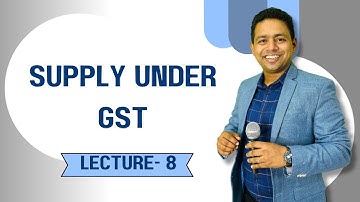 Lecture - 8 | Supply Under GST | EPACT 2025 | CA Ram Patil 🚀