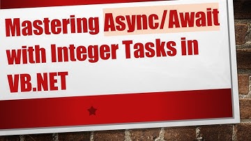 Mastering Async/Await with Integer Tasks in VB.NET