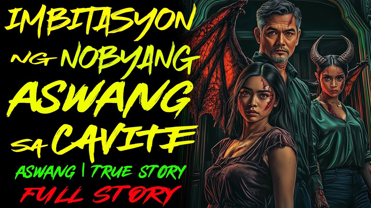 IMBITASYON NG NOBYANG ASWANG SA CAVITE | Kwentong Aswang | True Story