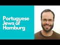 The Portuguese Jews of Hamburg. The History of a Mercantile Community in the Seventeenth Century.