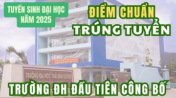Trường đại học đầu tiên công bố điểm chuẩn trúng tuyển năm 2025