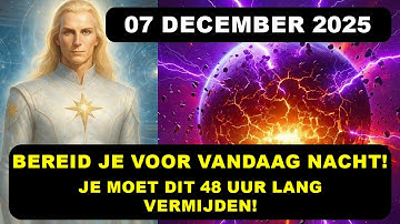 Uitverkorenen: Nog 3 uur! Ashtar Sheran zei: “Open snel! Dit verandert alles op 7 december 2025!”