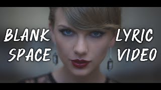 Taylor Swift - Blank Space |  Lyric Video